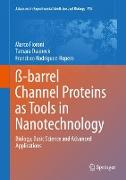 ß-barrel Channel Proteins as Tools in Nanotechnology