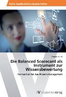 Die Balanced Scorecard als Instrument zur Wissensbewertung