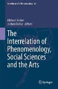 The Interrelation of Phenomenology, Social Sciences and the Arts