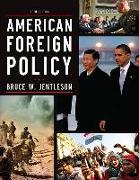 American Foreign Policy: The Dynamics of Choice in the 21st Century