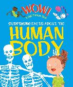 Wow! Surprising Facts About the Human Body