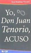 Yo, Don Juan Tenorio, acuso