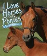 I Love: Horses and Ponies