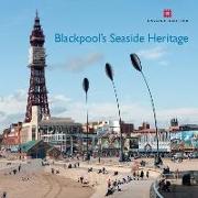 Blackpool's Seaside Heritage