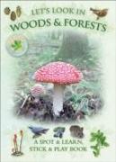 Let's Look in Woods & Forests