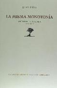 La misma monotonía : antología poética 1989-2011