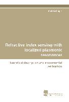 Refractive index sensing with localized plasmonic resonances