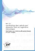 Vérification des calculs par éléments finis en ingénierie mécanique