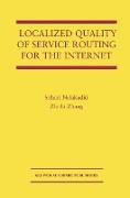 Localized Quality of Service Routing for the Internet