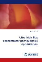 Ultra high flux concentrator photovoltaics optimization