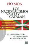 Los nacionalismos vasco y catalán : en la Guerra Civil, el franquismo y la democracia