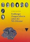 Freiburger Zeugen Jehovas unter der NS-Diktatur