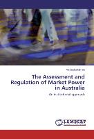 The Assessment and Regulation of Market Power in Australia