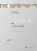 Himmelwärtes und weltgewandt / Heavenward and Woldly
