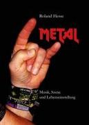 Metal - Musik, Szene und Lebenseinstellung