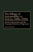 The Pillage of Sustainability in Eritrea, 1600s-1990s