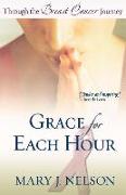 Grace for Each Hour – Through the Breast Cancer Journey