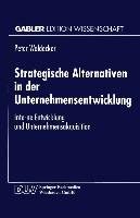 Strategische Alternativen in der Unternehmensentwicklung