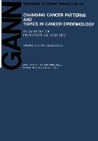 Changing Cancer Patterns and Topics in Cancer Epidemiology