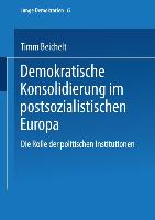 Demokratische Konsolidierung im postsozialistischen Europa