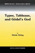 Types, Tableaus, and Gödel¿s God