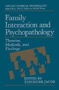 Family Interaction and Psychopathology