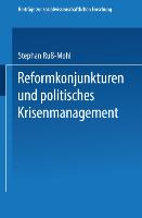 Reformkonjunkturen und politisches Krisenmanagement
