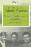 The Relevance of Ethnic Factors in the Clinical Evaluation of Medicines