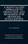 A Many-Valued Approach to Deduction and Reasoning for Artificial Intelligence