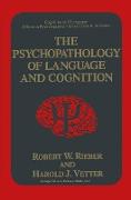 The Psychopathology of Language and Cognition