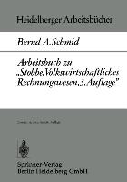 Arbeitsbuch zu ¿Stobbe, Volkswirtschaftliches Rechnungswesen, 3.Auflage¿