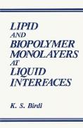 Lipid and Biopolymer Monolayers at Liquid Interfaces