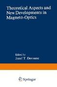 Theoretical Aspects and New Developments in Magneto-Optics