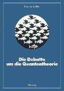 Die Debatte um die Quantentheorie