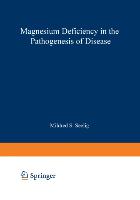 Magnesium Deficiency in the Pathogenesis of Disease