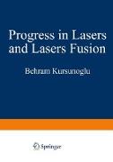 Progress in Lasers and Laser Fusion