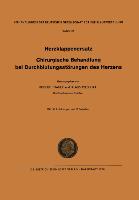 I. Herzklappenersatz - II. Chirurgische Behandlung bei Durchblutungsstörungen des Herzens