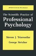 The Scientific Practice of Professional Psychology