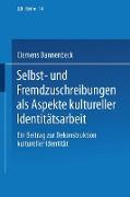 Selbst- und Fremdzuschreibungen als Aspekte kultureller Identitätsarbeit