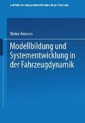 Modellbildung und Systementwicklung in der Fahrzeugdynamik