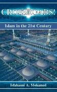 Crossroads! Islam in the 21st Century