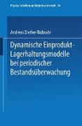 Dynamische Einprodukt-Lagerhaltungsmodelle bei periodischer Bestandsüberwachung