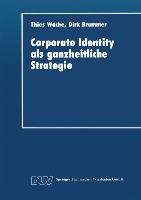 Corporate Identity als ganzheitliche Strategie