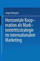 Horizontale Kooperation als Markteintrittsstrategie im Internationalen Marketing