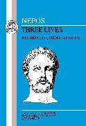 Nepos: Three Lives: Alcibiades, Dion and Atticus