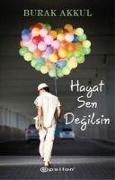 Hayat Sen Degilsin