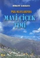 Pkk Olaylarinda Mavi Cicek Timi