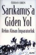 Sarikamisa Giden Yol, Rehin Alinan Imparatorluk