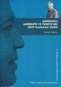Modernizm, Modernite ve Türkiyenin Kent Planlama Tarihi, Ilhan Tekeli Toplu Eserler-8