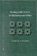 Reading Luke-Acts in Its Mediterranean Milieu